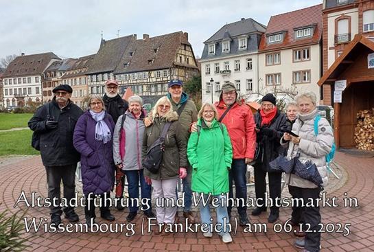 Jahresr�ckblick 2025: Altstadtf�hrung und Weihnachtsmarkt in Wissembourg (Frankreich) am 06.12.2025 (001)