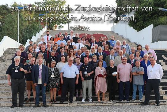 Jahresr�ckblick 2026: 70. Internationales Zugbegleitertreffen von 21.- 25.05.2026 in Aveiro (Portugal) (001)